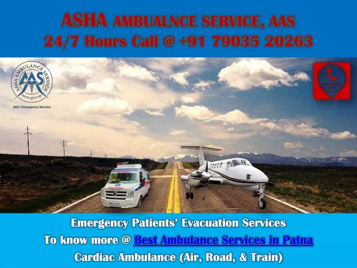 asha ambualnce service aas 24 7 hours call @ 91 79035 20263