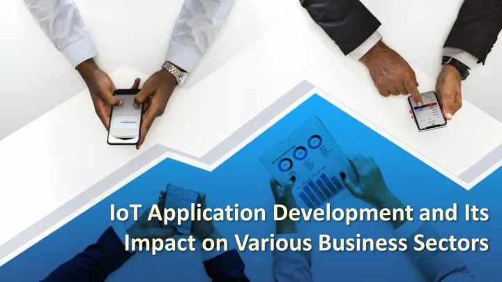 iot application development and its impact