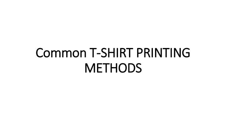 common t shirt printing methods