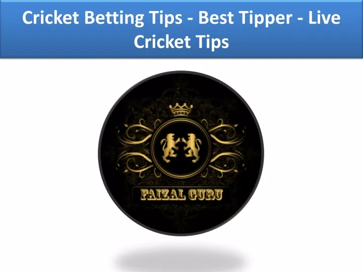 cricket betting tips best tipper live cricket tips