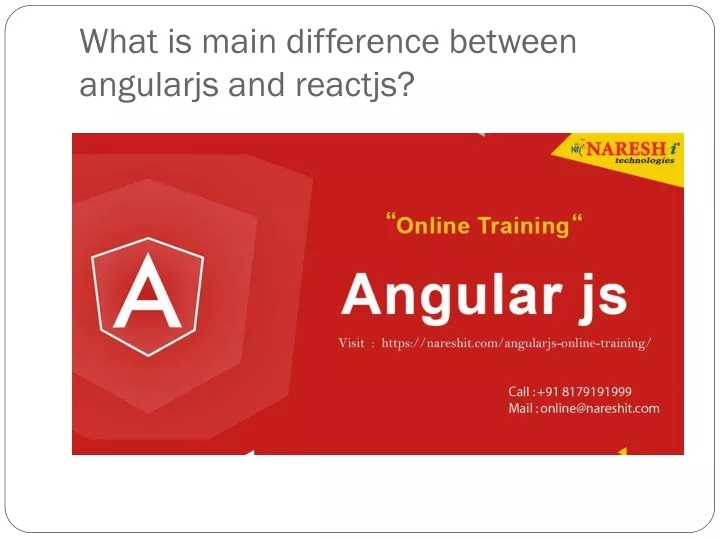 what is main difference between angularjs and reactjs