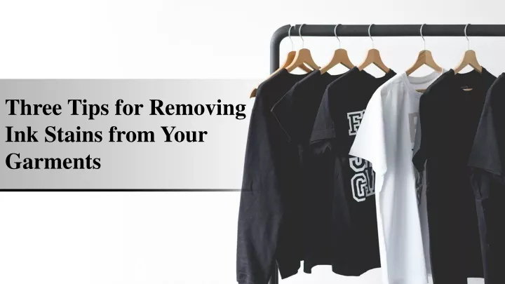three tips for removing ink stains from your garments