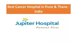 Best Cancer Hospital in Pune & Thane, India – Jupiter Hospital