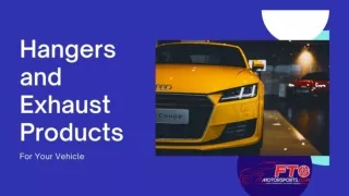 Hangers and Exhaust Products For Your Vehicle
