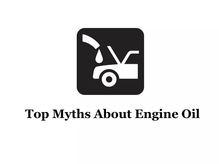 top myths about engine oil