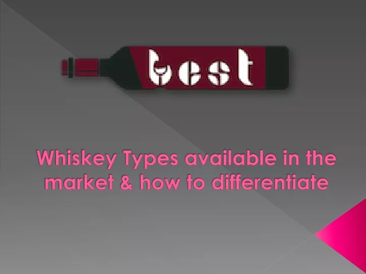 whiskey types available in the market how to differentiate