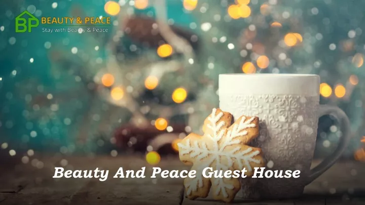 beauty and peace guest house