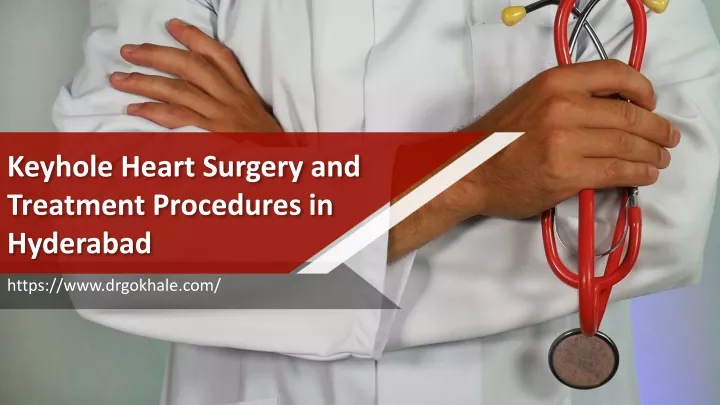 keyhole heart surgery and treatment procedures in hyderabad