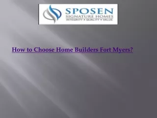 How to Choose Home Builders Fort Myers?