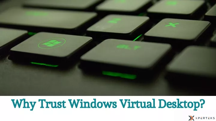 why trust windows virtual desktop