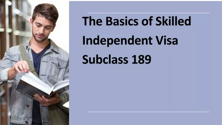 the basics of skilled independent visa subclass