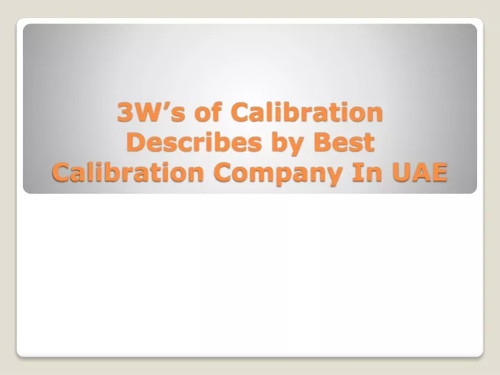 3w s of calibration describes by best calibration company in uae