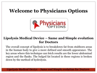 Lipolysis Medical Device – Same and Simple evolution for Doctors