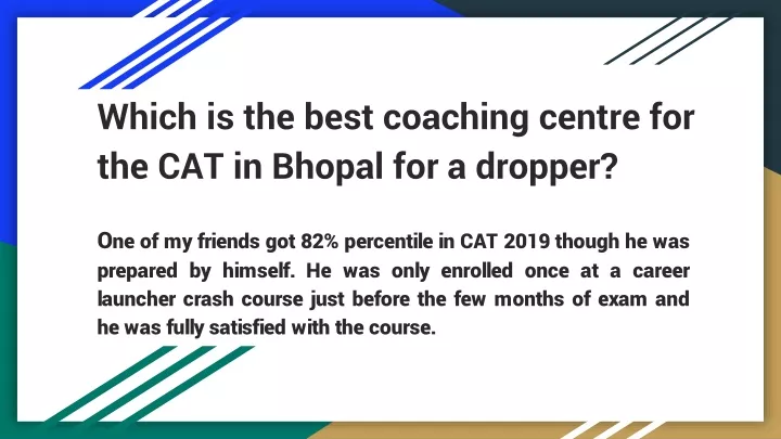which is the best coaching centre for the cat in bhopal for a dropper