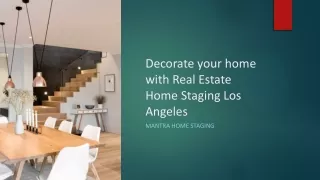 Decorate your home with Real Estate Home Staging Los Angeles