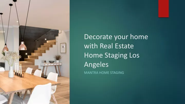 decorate your home with real estate home staging los angeles