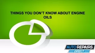 THINGS YOU DON’T KNOW ABOUT ENGINE OILS