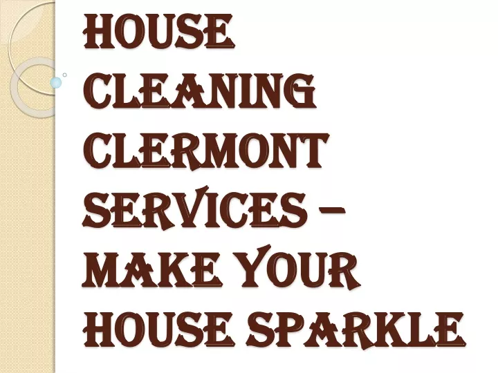 house cleaning clermont services make your house sparkle