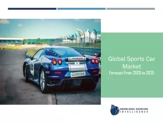 Global Sports Car Market to be Worth US$56.278 billion by 2025