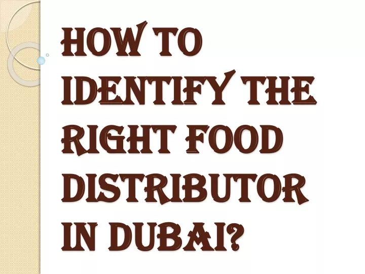 how to identify the right food distributor in dubai