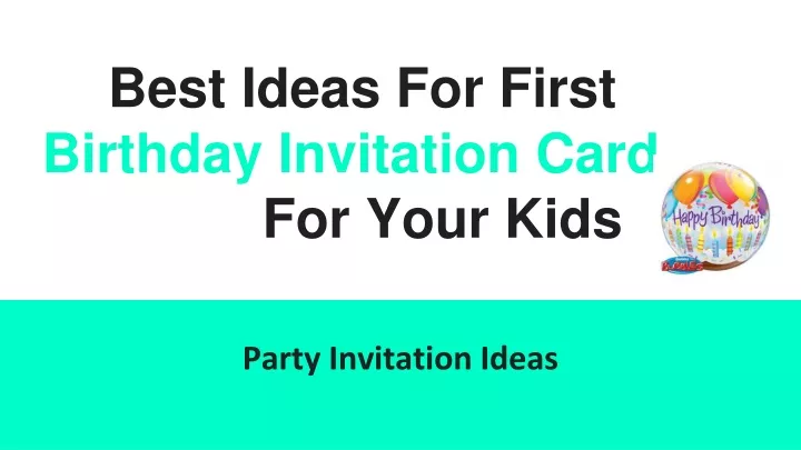 best ideas for first birthday invitation card for your kids