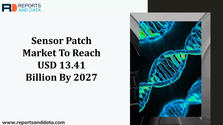 sensor patch market to reach usd 13 41 billion