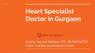 Heart Specialist Doctor in Gurgaon- Cardiac Second Opinion