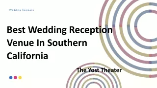 Wedding Destinations In Southern California | The Yost Theater