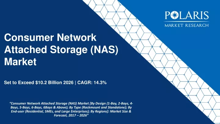 consumer network attached storage nas market set to exceed 10 2 billion 2026 cagr 14 3