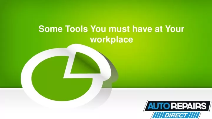 some tools you must have at your workplace