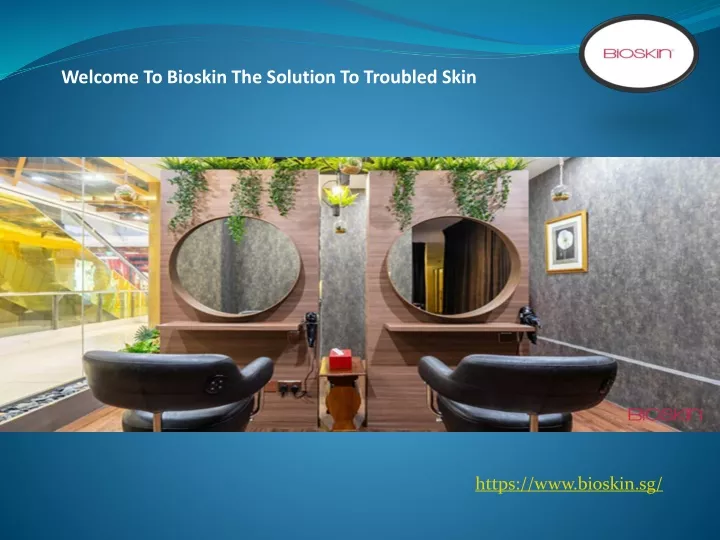 welcome to bioskin the solution to troubled skin