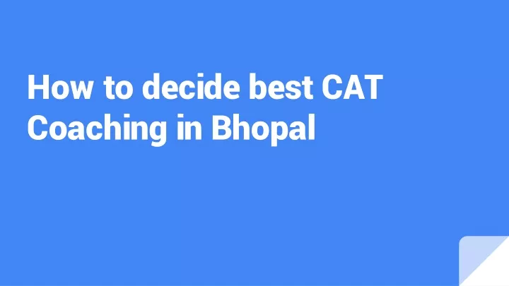 how to decide best cat coaching in bhopal