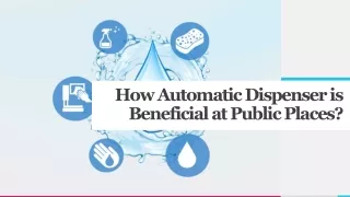 Benefits of Automatic Dispenser At Public Places