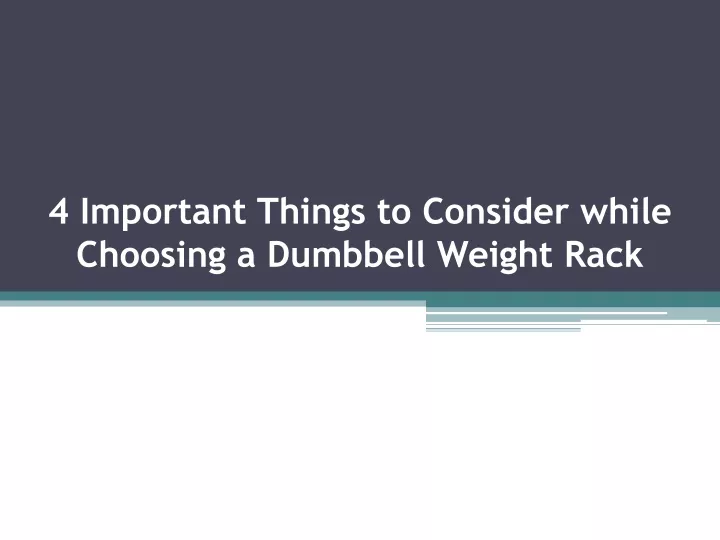 4 important things to consider while choosing a dumbbell weight rack