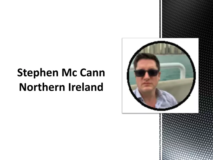 PPT - Stephen Mc Cann Northern Ireland PowerPoint Presentation, free ...