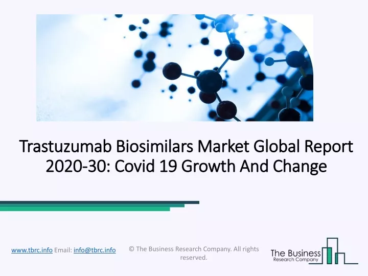 trastuzumab biosimilars market global report 2020 30 covid 19 growth and change