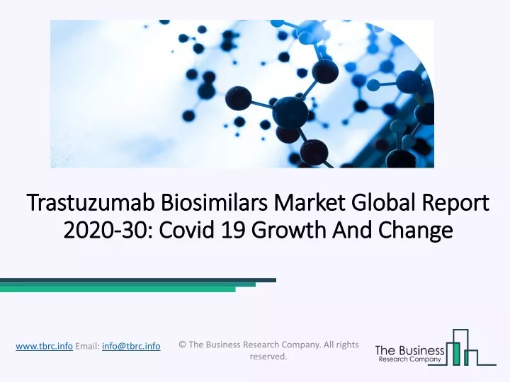 PPT - Trastuzumab Biosimilars Market Size, Growth, Trends and Research ...