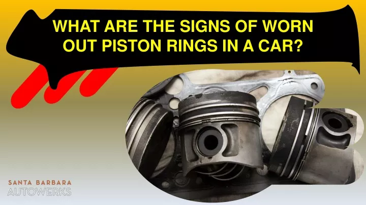 what are the signs of worn out piston rings