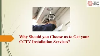 why should you choose us to get your cctv installation services