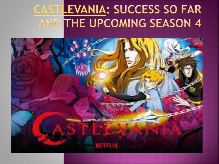 castlevania success so far and the upcoming season 4