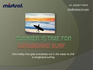 Summer Is Time For Longboard surf
