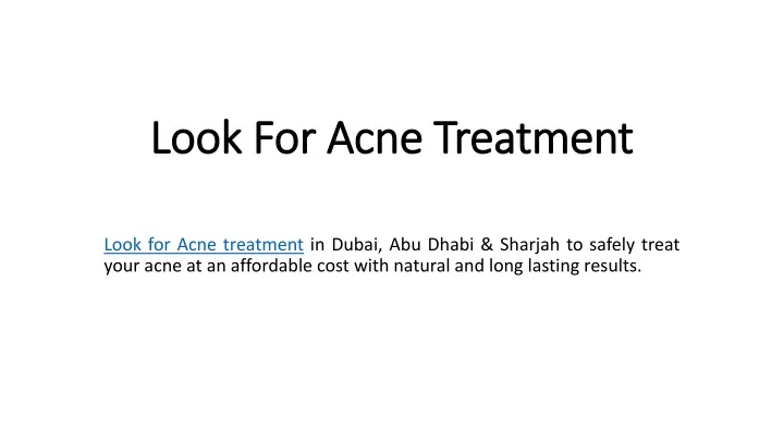 look for acne treatment