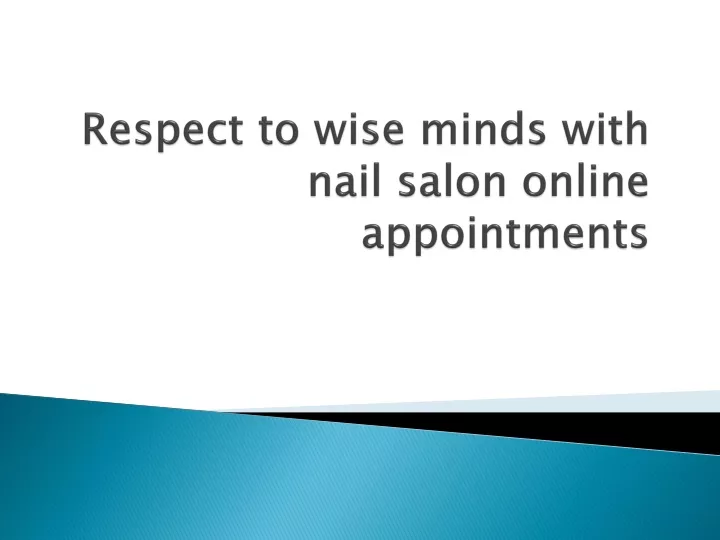 respect to wise minds with nail salon online appointments