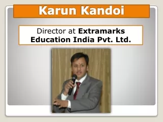 Director of Extramarks Education - Karun Kandoi