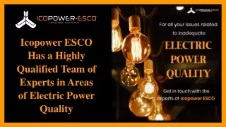 Icopower ESCO Has a Highly Qualified Team of Experts in Areas of Electric Power Quality