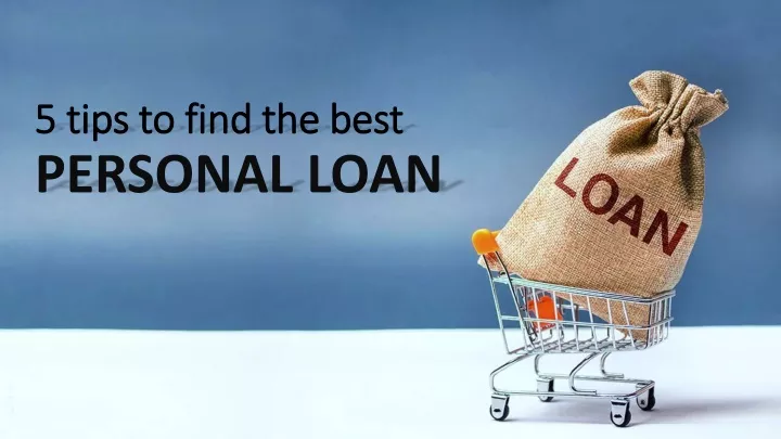 5 tips to find the best personal loan