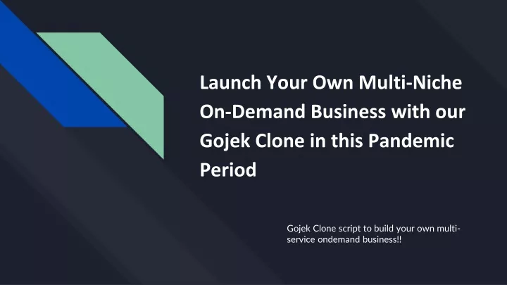 launch your own multi niche on demand business with our gojek clone in this pandemic period