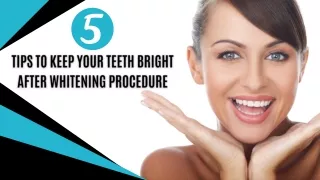 5 Tips to Keep Your Teeth Bright After Whitening Procedure
