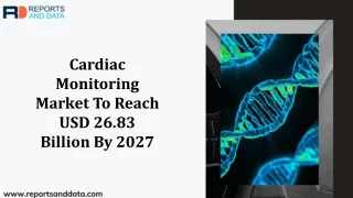 Cardiac Monitoring Market Size, Top Players, Growth Rate, Global Trend, and Opportunities to 2027