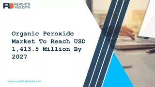 organic peroxide market to reach